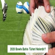 2020 Bowls Bahis Türleri Nelerdir?